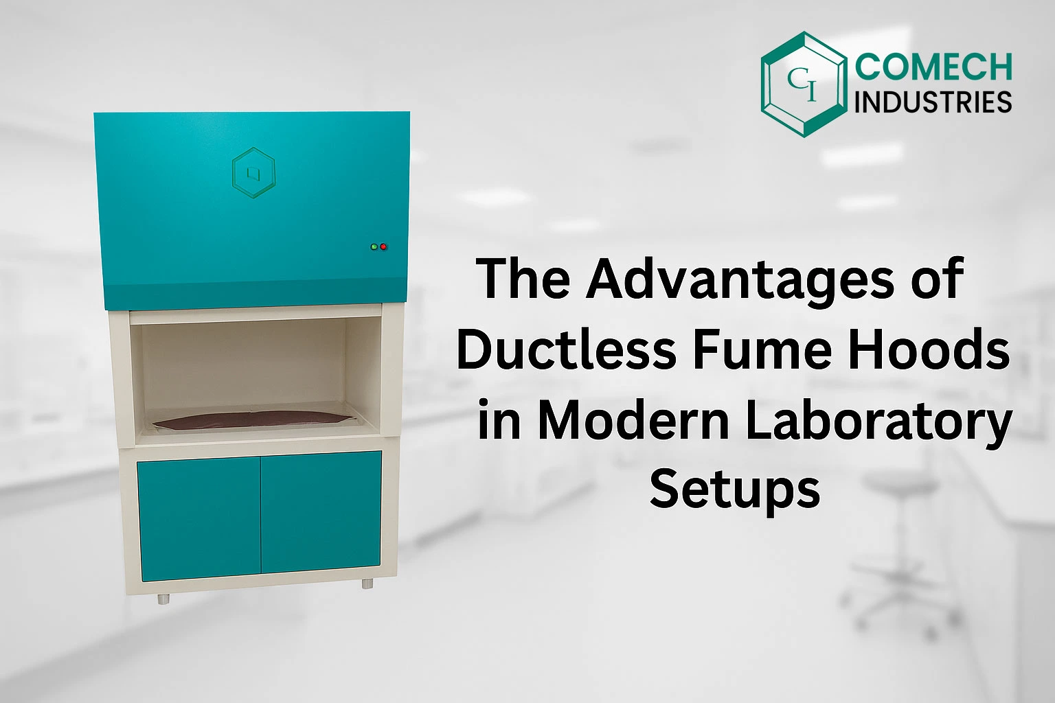 The Advantages of Ductless Fume Hoods in Modern Laboratory Setups